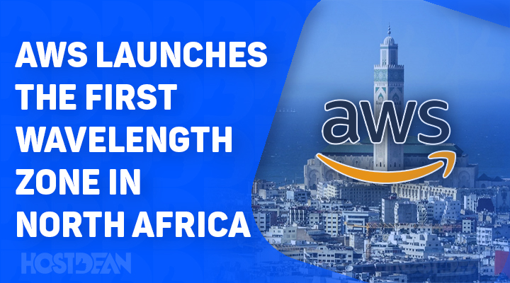 AWS First Wavelength Zone in North Africa in Casablanca, Morocco