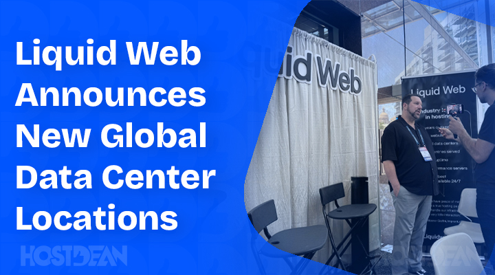 Liquid Web Announces 4 New Global Dedicated Server Locations