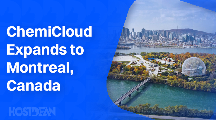 ChemiCloud Launches New Server Location in Montreal, Canada
