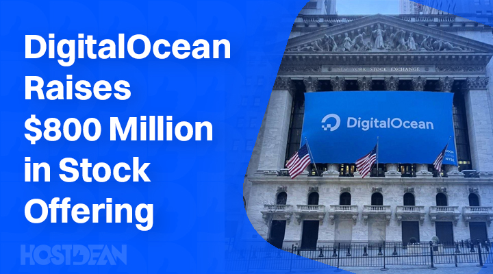 DigitalOcean Raises $800 Million in Stock Offering