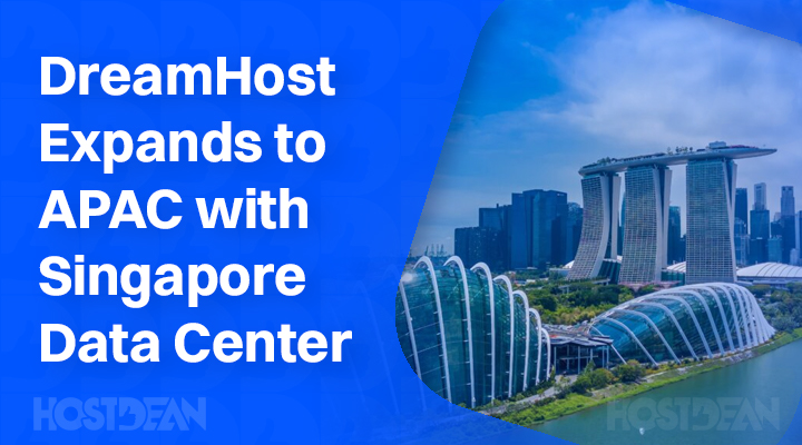 DreamHost Expands to APAC with Singapore Data Center